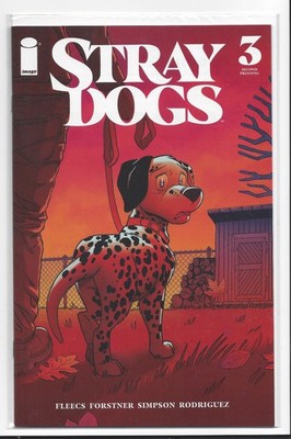 Stray Dogs #3 C 2nd Print Trish Forstner Tony Fleecs NM/NM+ Image Comics 2021