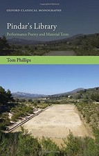 PINDAR'S LIBRARY: PERFORMANCE POETRY AND MATERIAL TEXTS By Tom Phillips **Mint**