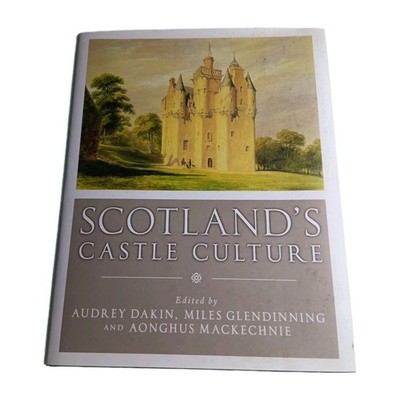 Scotlands Castle Culture Audrey Dakin 2011 Hardback Book