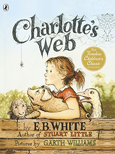 Charlotte's Web: Colour Illustrated Gift Edition - White, E. B.