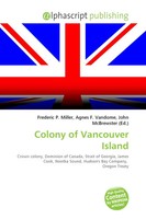 Frederic P. Miller (U. A.) | Colony Of Vancouver Island | Taschenbuch | Englisch