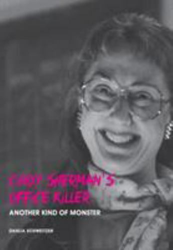 Cindy Shermans Bürokiller: Eine andere Art von Monster von Schweitzer, Dahlia