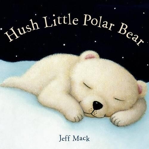 Jeff Mack Hush Little Polar Bear (Libro di cartone)