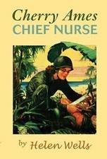 Cherry Ames, Chief Nurse: Book 4 by Wells, Helen