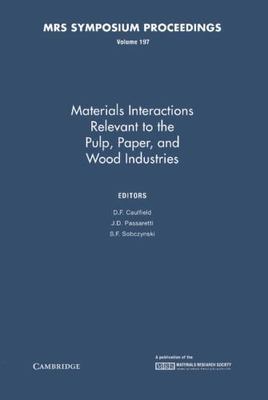 Materials Interactions Relevant to the Pulp, Paper, and Wood Industries:...