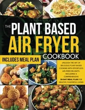 The Plant-Based Air Fryer Cook - VERY GOOD
