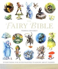 The Fairy Bible: Godsfield Bibles by Moorey, The Fairy Bible Teresa Paperback