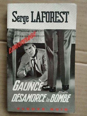 Serge Laforest - Gaunce Entschärft Die Bombe / Fleuve Noir 1968