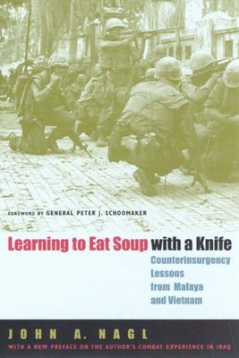 Learning to Eat Soup with a Knife by John A. Nagl (Paperback Book)