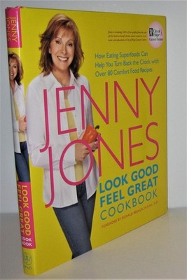 Look Good, Feel Great Cookbook: How Eating Superfoods Can Help You Turn Back...
