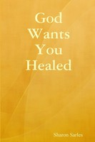 Sharon Sarles | God Wants You Healed | Taschenbuch | Englisch (2009) | [.]