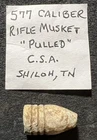 CIVIL WAR BULLET CSA 577 CALIBER RIFLE MUSKET "PULLED" SHILOH TN