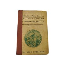 Manuale d'arte decorativa antica e moderna Melani 1922 Hoepli