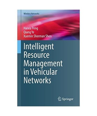 Intelligent Resource Management in Vehicular Networks, Peng, Haixia