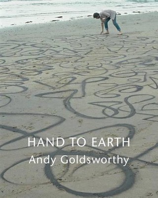 Hand to Earth: Andy Goldsworthy Skulptur 1976-1990 von Andy Goldsworthy (Englisch