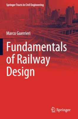 Grundlagen des Eisenbahndesigns (Springer Tracts in Civi - Taschenbuch NEU Guerrier