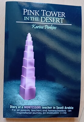 Rosa Turm in der Wüste, Montessori Lehrer in Saudi Arabien, Englisch 255 Seiten