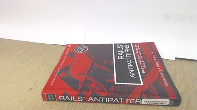 Rails AntiPatterns: Best Practice Ruby on Rails Refactoring (Addison-Wesley ...