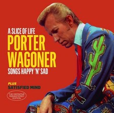 Porter Wagoner A Slice of Life/Songs Happy 'N' Sad/Satisfied Mind (CD)