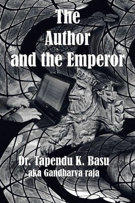 The Author and the Emperor Tapendu K. Basu Taschenbuch Kartoniert / Broschiert