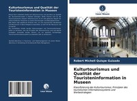 Kulturtourismus Und QualitäT Der Touristeninformation In Museen | Buch | 9786203