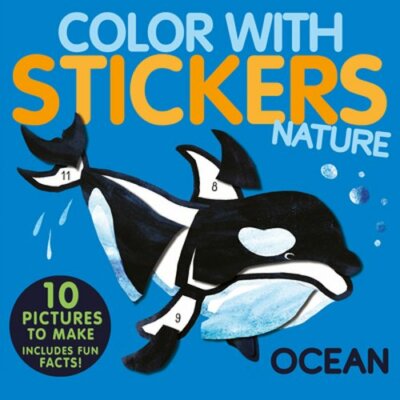 Color with Stickers: Ocean: Create 10 Pictures with Stickers! by Jonny Marx: New