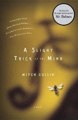 A Slight Trick of the Mind by Mitch Cullin [Paperback]
