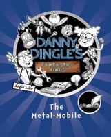 Angie Lake | Danny Dingle's Fantastic Finds: The Metal-Mobile (Book 1) | Buch