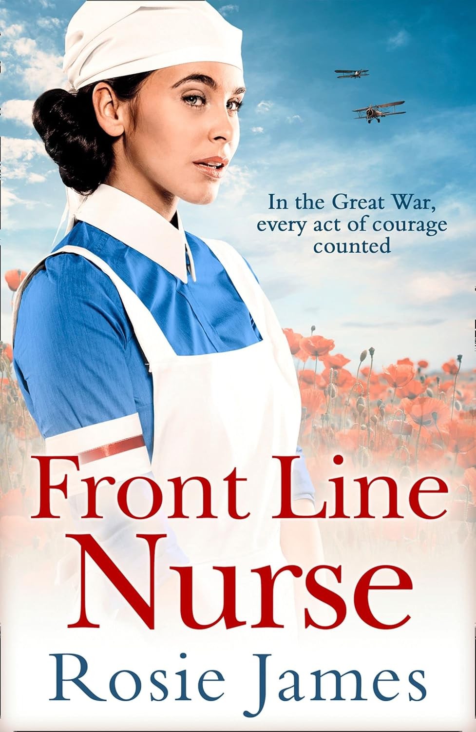 Front Line Nurse : An Emotional First World War Saga Full Of Hope Rosie James - Image 5