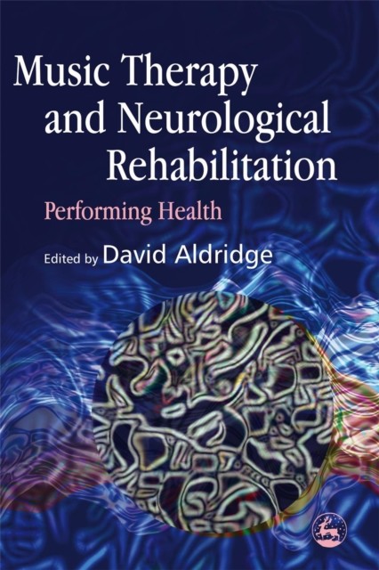 Music Therapy and Neurological Rehabilitation by Anke Scheel-... - - Image 2