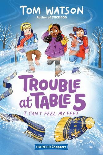 Trouble at Table 5 I can't feel my feet Harper chapters  -paperback-