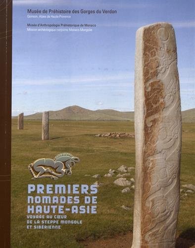Erste Nomaden aus Oberasien: Reise ins Herz der mongolischen und sibirischen Steppe