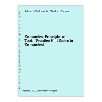 Economics: Principles and Tools (Prentice Hall Series in Economics) O'Sullivan, 