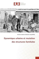 Dynamique urbaine et mutation des structures familiales by Mamane Bachar Moussa 
