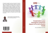 CoopéRations Pays éMergents Cameroun Depuis La Fin De La Guerre Froide Perrin Ba