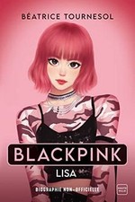 Blackpink Lisa : la bio non-officielle de Tournesol... | Livre | état comme neuf