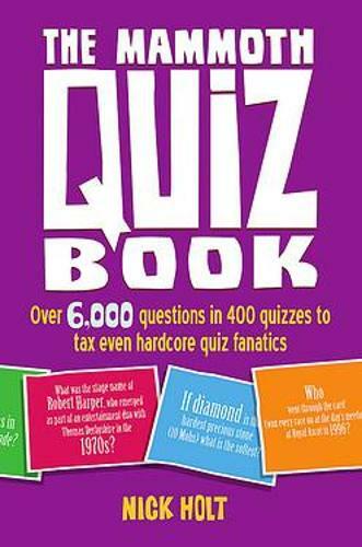 The Mammoth Quiz Book: Over 6,000 questions in 400 quizzes to tax even hardcore