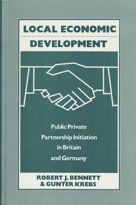 Local Economic Development: Public-Private Partnership Initiatives in Britain...