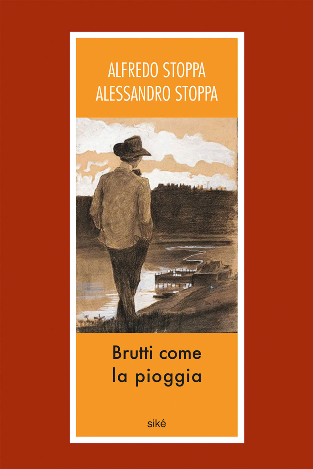 Brutti come la pioggia - Stoppa Alfredo, Stoppa Alessandro