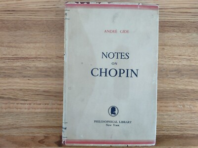 NOTES ON CHOPIN by Andre Gide 1949 HC