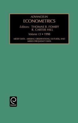 Advances in Econometrics Messy Data Missing Observations Outliers and      Mi...