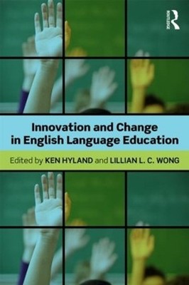 Innovation and change in English language education by Ken Hyland (English) Pape