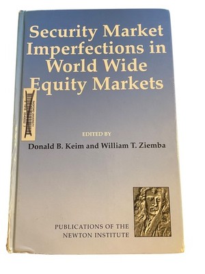 Security Market Imperfections in World Wide Equity Markets Keim Ziemba 2000