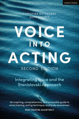 Voice into Acting Integrating Voice and the Stanislavski Approach Taschenbuch