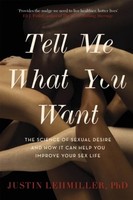 Tell Me What You Want Justin J. Lehmiller