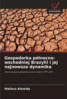 Wallace Almeida | Gospodarka Pó¿Nocno-Wschodniej Brazylii I Jej Najnowsza...