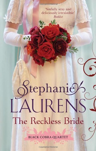 The Reckless Bride: Number 4 in series (Black Cobra Quartet) By Stephanie Laure