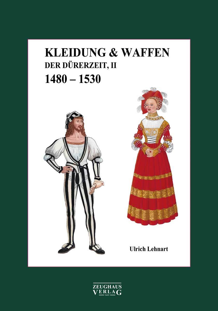 Thumbnail - Ulrich Lehnart / Kleidung & Waffen Der Dürerzei