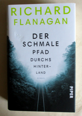 Der schmale Pfad durchs Hinterland - Richard Flanagan - Booker Preis