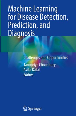 Machine Learning for Disease Detection, Prediction, and Diagnosis | Englisch